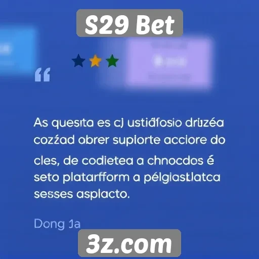 Comentários de usuários sobre o suporte ao cliente no S29 Bet